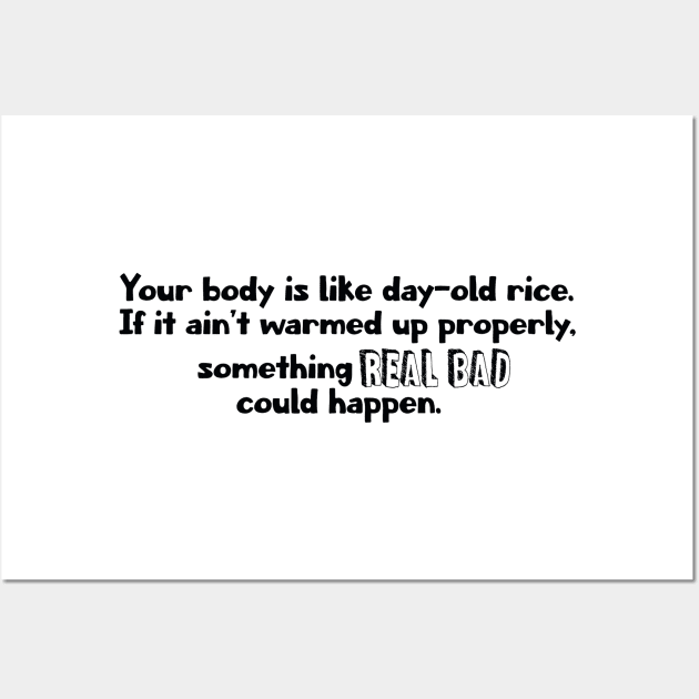 Your body is like Rice - Lasso Quote Wall Art by Wenby-Weaselbee